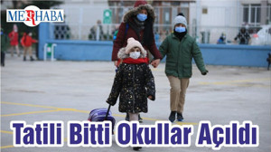 Tatili Bitti Okullar Açıldı