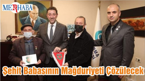 Şehit Babasının Mağduriyeti Çözülecek
