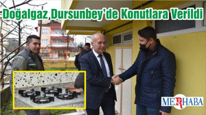 Doğalgaz Dursunbey’de Konutlara Verildi