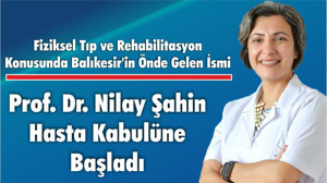 Fiziksel Tıp ve Rehabilitasyon Konusunda Balıkesir'in Önde Gelen İsmi Hasta Kabulüne Başladı
