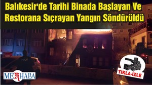 Balıkesir'de Tarihi Binada Başlayan Ve Restorana Sıçrayan Yangın Söndürüldü