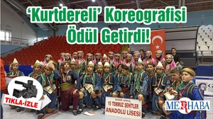 ‘Kurtdereli’ Koreografisi Ödül Getirdi!