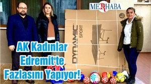 AK Kadınlar Edremit'te Fazlasını Yapıyor!