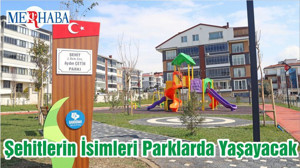 Şehitlerin İsimleri Parklarda Yaşayacak