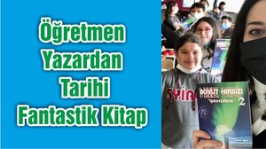 Öğretmen Yazardan Tarihi Fantastik Kitap