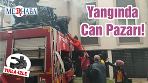 Yangında Can Pazarı!