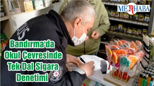 Bandırma'da Okul Çevresinde Tek Dal Sigara Denetimi