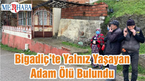 Bigadiç’te Yalnız Yaşayan Adam Ölü Bulundu