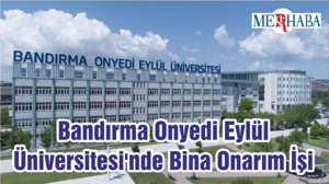 Bandırma Onyedi Eylül Üniversitesi'nde Bina Onarım İşi