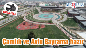 Çamlık ve Avlu Bayrama hazır