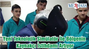 Yeni Teknolojik Simülatör İle Bölgenin Kaynakçı İstihdamı Artıyor