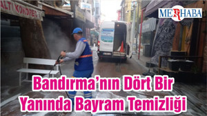 Bandırma’nın Dört Bir Yanında Bayram Temizliği
