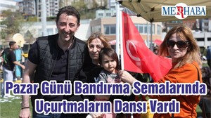 Pazar Günü Bandırma Semalarında Uçurtmaların Dansı Vardı