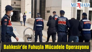 Balıkesir’de Fuhuşla Mücadele Operasyonu