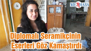 Balıkesir’de Diplomalı Seramikçinin Eserleri Göz Kamaştırdı