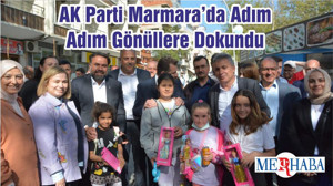 AK Parti Marmara’da Adım Adım Gönüllere Dokundu