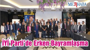 İYİ Parti’de Erken Bayramlaşma