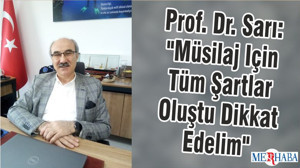 Prof. Dr. Sarı: "Müsilaj Için Tüm Şartlar Oluştu Dikkat Edelim"
