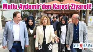 Mutlu Aydemir’den Karesi Ziyareti!