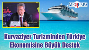 Kurvaziyer Turizminden Türkiye Ekonomisine Büyük Destek