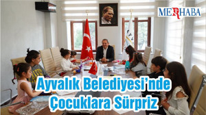 Ayvalık Belediyesi’nde Çocuklara Sürpriz