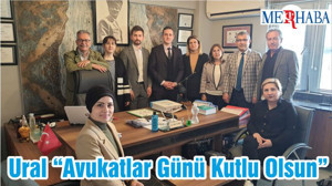 Ural “Avukatlar Günü Kutlu Olsun”