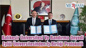 Balıkesir Üniversitesi Ve Bandırma Onyedi Eylül Üniversitesinden İş Birliği Protokolü