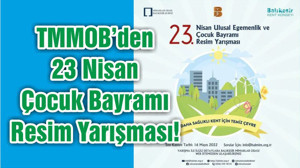 TMMOB’den 23 Nisan Çocuk Bayramı Resim Yarışması!