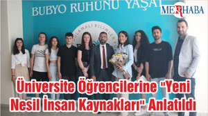 Üniversite Öğrencilerine "Yeni Nesil İnsan Kaynakları" Anlatıldı