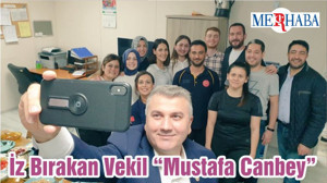 İz Bırakan Vekil “Mustafa Canbey”