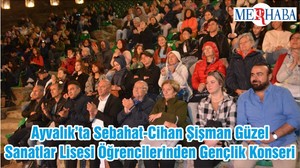 Ayvalık’ta Sebahat-Cihan Şişman Güzel Sanatlar Lisesi Öğrencilerinden Gençlik Konseri