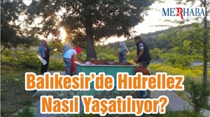 Balıkesir’de Hıdrellez Nasıl Yaşatılıyor?