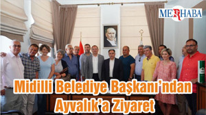 Midilli Belediye Başkanı’ndan Ayvalık’a Ziyaret