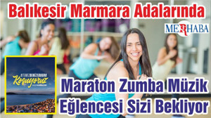 Balıkesir Marmara Adalarında Maraton Zumba Müzik Eğlencesi Sizi Bekliyor
