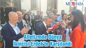 Atletizmde Dünya İkincisi Erdek’te Karşılandı