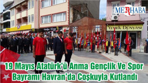 19 Mayıs Atatürk’ü Anma Gençlik Ve Spor Bayramı Havran’da Coşkuyla Kutlandı