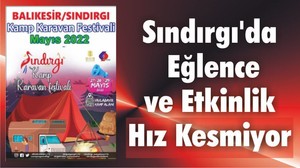 Sındırgı’da Eğlence Hız Kesmiyor