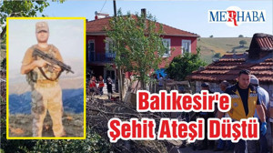 Balıkesir'e Şehit Ateşi Düştü