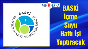 BASKİ İçme Suyu Hattı İşi Yaptıracak