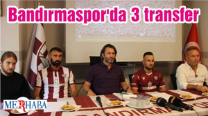 Bandırmaspor'da 3 transfer