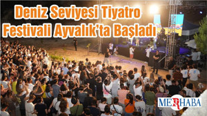 Deniz Seviyesi Tiyatro Festivali Ayvalık’ta Başladı