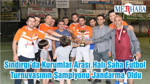 Sındırgı’da Kurumlar Arası Halı Saha Futbol Turnuvasının Şampiyonu Jandarma Oldu