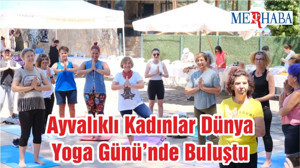 Ayvalıklı Kadınlar Dünya Yoga Günü’nde Buluştu