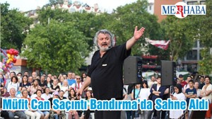 Müfit Can Saçıntı Bandırma’da Sahne Aldı