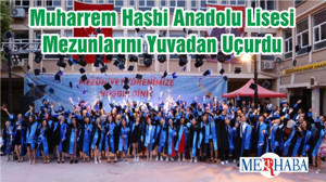 Muharrem Hasbi Anadolu Lisesi Mezunlarını Yuvadan Uçurdu
