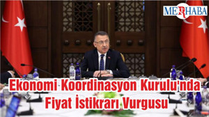 Ekonomi Koordinasyon Kurulu'nda Fiyat İstikrarı Vurgusu