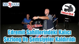 Edremit Sahillerindeki Kalıcı Şezlong Ve Şemsiyeler Kaldırıldı