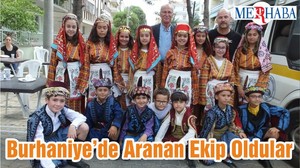 Burhaniye’de Aranan Ekip Oldular