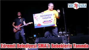 Edremit Belediyesi SMA’lı Bebeklerin Yanında