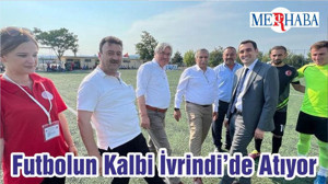 Futbolun Kalbi İvrindi’de Atıyor